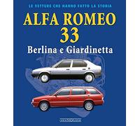 Alfa Romeo 33. Berlina e giardinetta (Le vetture che hanno fatto la storia)