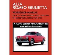 ALFA ROMEO 750 & 101 SERIES GIULIETTA 1300cc (1955-1964) & 101 SERIES GIULIA 1600cc (1962-1965) WORKSHOP MANUAL