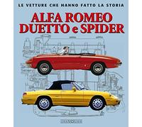 Alfa Romeo Duetto e Spider (Le vetture che hanno fatto la storia)