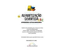 Alfabetização Divertida: Atividades Educativas para Aprender Letras, Sílabas e Palavras de Forma Lúdica