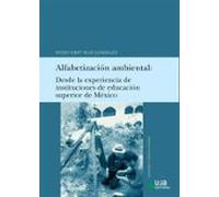 Alfabetización ambiental: Desde la experiencia de instituciones de educación superior de México