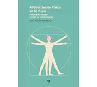 Alfabetización física en la mujer: Entiende tu cuerpo y cuida tu salud integral