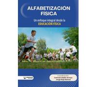 Alfabetización física: un enfoque integral desde la Educación Física