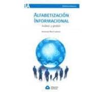 Alfabetizacion Informacional. Analisis Y Gestion