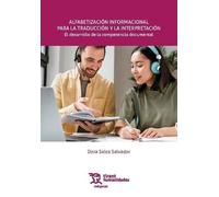 Alfabetización informacional para la traducción y la interpretación. El desarrollo de la competencia documental (Márgenes)