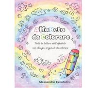 Alfabeto da colorare: Tutte le lettere dell’alfabeto con disegni originali da colorare