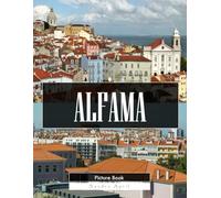 Alfama: A Stunning Coffee Table Picture Book - For Travelers & Culture Lovers