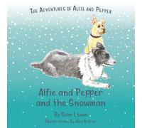 Alfie and Pepper and the Snowman (The Adventures of Alfie and Pepper)