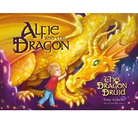 Alfie and the Dragon - The Dragon Druid: 3