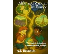 Alfie and Zander in France: Two magical destinations. One unforgettable journey! (The Globe Adventurers)