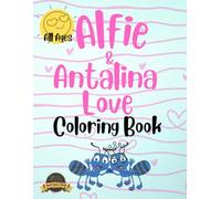 Alfie & Antalina Love Coloring Book - Masterpiece Edition