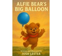 Alfie Bears Big Balloon (The Adventures of Alfie Bear)