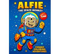 Alfie The Space Monkey: Cosmic Coloring Adventures for Kids