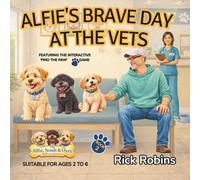 Alfie's Brave Day At The Vets: Funny Dog Stories for Kids Ages 2-6 | Bedtime Adventures with Life Lessons | Based on Real Rescue Dogs (The Alfie, Noah and Ozzy Adventures)