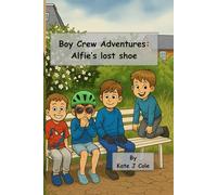 Alfie's lost shoe (The Adventures of the Boy Crew)