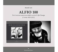 Alfio 100. Per il centesimo anniversario dalla nascita di Alfio Pannega (La banda del racconto)