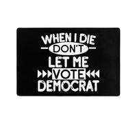 Alfombra Entrada Cuando Muera No Me Dejes Votar Demócrata Alfombrilla Antideslizante Lavable Alfombra De Baño Absorbente Alfombras Limpia Zapatos para Interior Patio Cocina 40X60CM