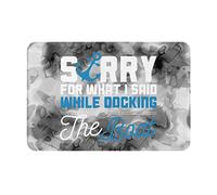 Alfombra Entrada Perdón por Lo Que Dije Al Atracar El Barco Alfombrilla Antideslizante Moderno Alfombra De Baño Absorbente Alfombras Limpia Zapatos para Interior Patio Cocina 40X60CM