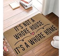 Alfombra Entrada Puerta No Es Una Casa De Putas Es Una Puta Bienvenido Alfombra De Baño Absorbente Alfombras Limpia Zapatos Lavable Alfombrilla Antideslizante para Interior Cocina Garaje 40X60CM