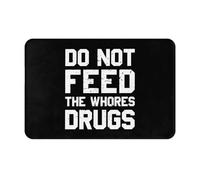Alfombra Interior por Favor No Alimenten A Las Putas con Drogas Fino Felpudo De Entrada Duradera Trampa De Tierra para Casa Balcón Baño 60X40Cm