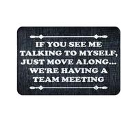 Alfombrilla De Ducha Antibacterianas Felpudo Entrada Casa Si Me Ves Hablando con Los Míos, Estamos Teniendo Una Reunión De Equipo. Fácil Limpieza Alfombra De Piso para Pasillo Baño 40X60Cm