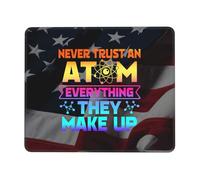 Alfombrilla De Ratón 25X30CM, Nunca Confíes En Un Átomo. Ellos Lo Inventan Todo. Desk Mat Antideslizante Tapete Escritorio Portátil Alfombra Raton para Escritorio Oficina Trabajo