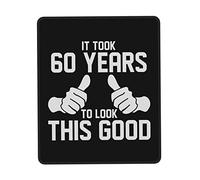 Alfombrilla De Ratón 60Th Birthday It Took Me 60 Years To Look This Good! Mouse Pad Duraderos Mousepad Multifuncional Alfombra Raton para Ordenador Trabajo Pc 25X30CM