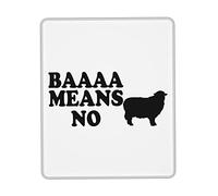 Alfombrilla De Ratón Baaaaaa Means No Tapete Escritorio Duraderos Alfombra Raton Protector Mousepad para Trabajo Ordenador Pc 25X30CM