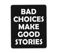Alfombrilla De Ratón Bad Choices Make Good Stories Alfombra Raton Multifuncional Mousepad Duraderos Mouse Pad para Trabajo Pc Oficina 25X30CM
