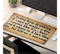Alfombrilla de ratón divertida y divertida con el texto en inglés «How Drinking 8 Cups Of Water A Day Seems Like It'S Beer And Mouse Pad Gaming»