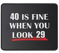 Alfombrilla De Ratón Fine When You Look 29 Funny 40Th Birthday Forty Mouse Pad Duraderos Mousepad Multifuncional Alfombra Raton para Trabajo Ordenador Pc 25X30CM