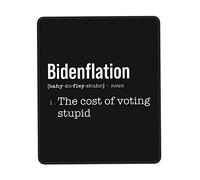 Alfombrilla De Ratón Funny Bidenflation The Cost of Voting Stupid Mouse Pad Protector Mousepad Multifuncional Alfombra Raton para Oficina Pc Trabajo 25X30CM