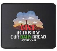 Alfombrilla De Ratón Give Us This Day Our Bread Scripture Christianty Quote Religious Mouse Pad Antideslizamiento Mousepad Duraderos Alfombra Raton para Trabajo Ordenador Pc 25X30CM