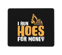 Alfombrilla De Ratón I Run Hoes For Money Funny Heavy Equipment Operator Alfombra Raton Duraderos Tapete Escritorio Antideslizamiento Mousepad para Pc Trabajo Ordenador 25X30CM