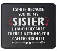 Alfombrilla De Ratón I Smile Because You Are My Sister Alfombra Raton Multifuncional Mouse Pad Protector Mousepad para Oficina Ordenador Pc 25X30CM