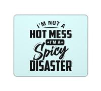 Alfombrilla De Ratón I'm Not A Hot Mess I'm A Spicy Disaster Tapete Escritorio Antideslizamiento Alfombra Raton Multifuncional Mousepad para Pc Trabajo Ordenador 25X30CM
