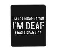 Alfombrilla De Ratón I'm Not Ignoring You I'm Deaf I Don't Read Lips Cap Tapete Escritorio Protector Alfombra Raton Multifuncional Mousepad para Trabajo Pc Oficina 25X30CM