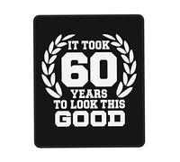 Alfombrilla De Ratón It Took Me 60 Year To Look This Good 60Th Birthday Alfombra Raton Multifuncional Mouse Pad Duraderos Mousepad para Oficina Pc Ordenador 25X30CM