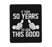 Alfombrilla De Ratón It Took Me Years To Look This Good Funny Birthday Mouse Pad Antideslizamiento Mousepad Multifuncional Alfombra Raton para Trabajo Pc Oficina 25X30CM