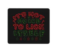 Alfombrilla De Ratón It's Not Going To Lick Itself Merry Christmas Tapete Escritorio Protector Alfombra Raton Duraderos Mousepad para Ordenador Trabajo Pc 25X30CM