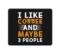Alfombrilla De Ratón Me Gusta El Café Y Quizás 3 Personas Alfombrilla De Ratón Lavable Gaming Tapete Especial para Gamers Mousepad para Oficina Computadora Juegos 25X30Cm