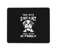 Alfombrilla De Ratón Mi Perro No Es Una Mascota, Mi Perro Es Familia. Alfombrilla De Ratón Rectangular Duraderos Antideslizante Mouse Pad, para Oficina, Ordenador, Portátil, 25x30cm