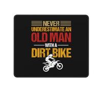 Alfombrilla De Ratón Never Underestimate An Old Man with A Dirt Bike Mousepad Antideslizamiento Tapete Escritorio Multifuncional Alfombra Raton para Oficina Pc Trabajo 25X30CM