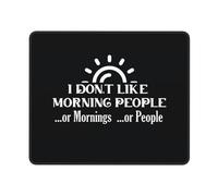 Alfombrilla De Raton No Me Gusta La Gente Madrugadora Mousepad Portátil Mouse Pad Antideslizante Alfombrilla Ratón para Hogar Pc Home Office M