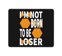 Alfombrilla De Ratón, No Nací para Ser Un Perdedor Mouse Pad Antideslizante Alfombrilla Gaming Bordes Cosidos Gaming Mouse Pad para Trabajo Jugadore 25X30Cm