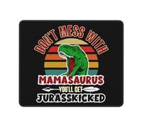 Alfombrilla De Ratón No Te Metas con Mamasaurus, Te Darán Una Patada Jurásica Accesorios Ordenador Lavable Mousepad Tapete Escritorio para Escritorio Ordenador Hogar Escritorio 25X30Cm