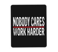 Alfombrilla De Ratón Nobody Cares Work Harder Tapete Escritorio Duraderos Mouse Pad Antideslizamiento Alfombra Raton para Oficina Ordenador Pc 25X30CM
