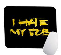 Alfombrilla De Raton Odio Mi Trabajo Mouse Pad Superficie Antipolvere Alfombrillas con Base De Goma Mousepad para Pc Home Office Oficina M