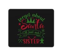 Alfombrilla De Ratón Olvídate De Santa. Solo Pregúntale A Tu Hermana. Alfombrilla Escritorio Duradera Alfombrilla De Ratón para Juegos Gaming Tapete para Pc Trabajo Oficina 25X30Cm