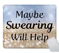 Alfombrilla De Ratón Palabras De Sabiduría: Tal Vez Decir Palabrotas Ayude. Mantén La Calma. Imprimir. Alfombrilla Ratón Ordenador Lavable Mouse Pad, para Hogar, Portátil, Ordenador, 25x30cm